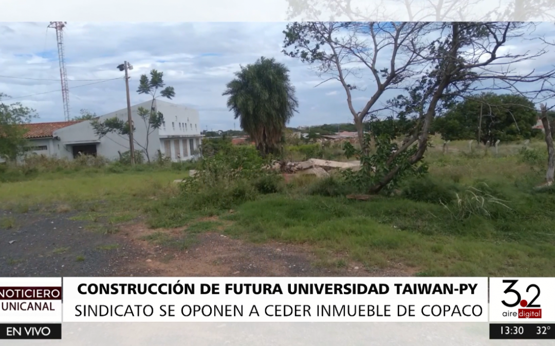 Sindicato de Copaco se opone a ceder predio para Universidad de Taiwán