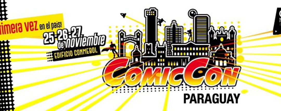 ¡La ComicCon llega este fin se semana a Paraguay!