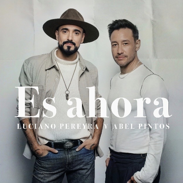 Luciano Pereyra y Abel Pintos unen sus voces en la emotiva canción «Es Ahora»